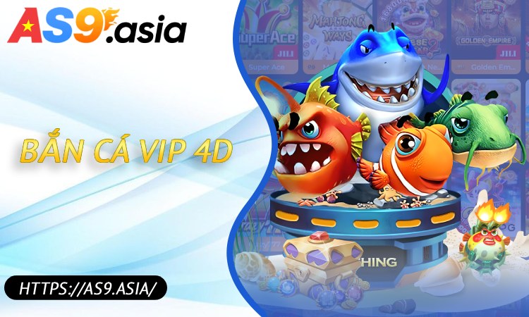 Bắn Cá Vip 4d